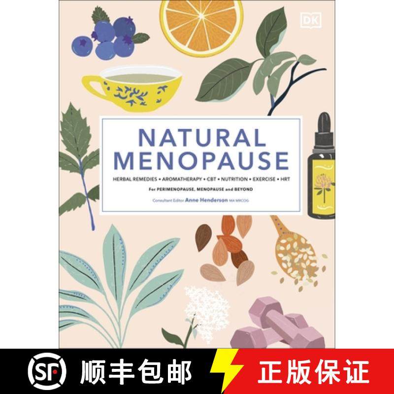 【3-4周达】Natural Menopause : Herbal Remedies, Aromatherapy, CBT, Nutrition, Exercise, HRT...for Per... [9780241458525]