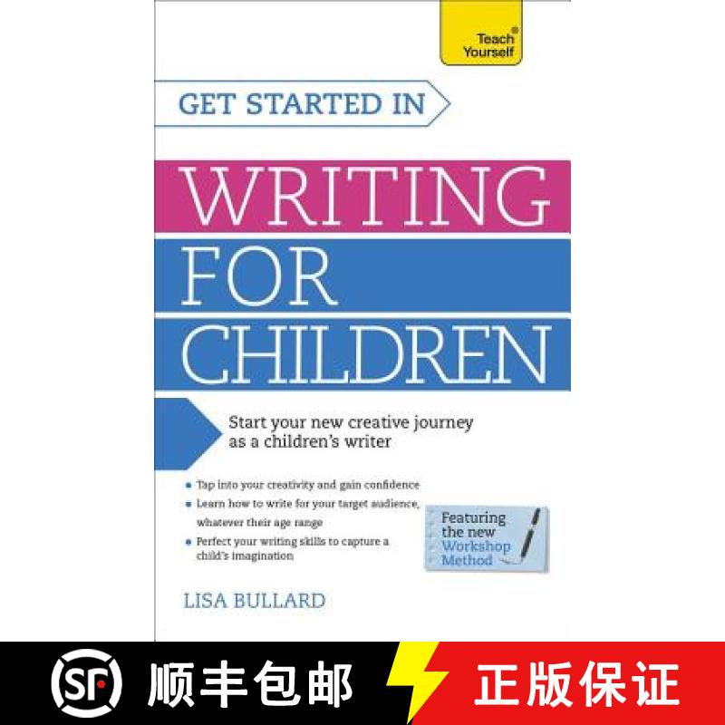 【3-4周达】Get Started in Writing for Children: Teach Yourself: How to write entertaining, colourful ... [9781471804557]