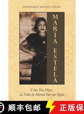 【3-4周达】Maria Estela: Y Sus Tres Hijas La Vida de Mama-Fue un Tapiz [9781662488481]