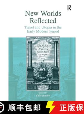 【3-4周达】New Worlds Reflected: Travel and Utopia in the Early Modern Period [9781032924076]
