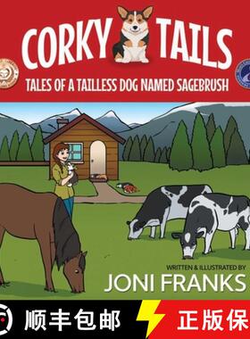【3-4周达】Corky Tails: Tales of a Tailless Dog Named Sagebrush [9781633739130]