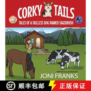 【3-4周达】Corky Tails: Tales of a Tailless Dog Named Sagebrush [9781633739130]
