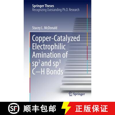 【3-4周达】精装 Copper-Catalyzed Electrophilic Amination of sp2 and sp3 C−H Bonds (1st ed. 2016) [9783319388779]