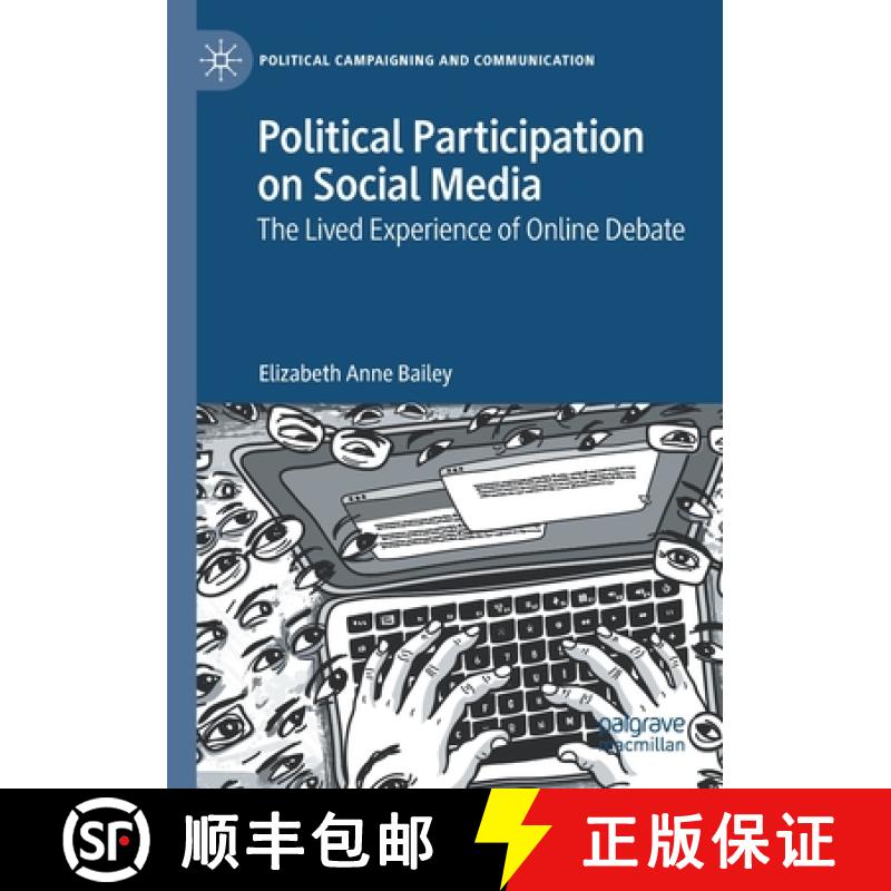【3-4周达】Political Participation on Social Media : The Lived Experience of Online Debate [9783030652234]