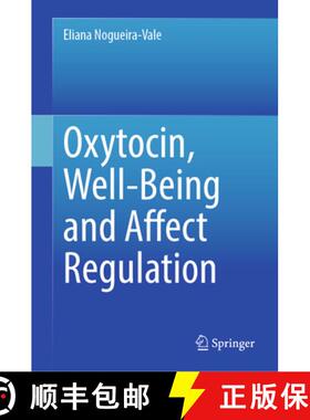 【3-4周达】Oxytocin, Well-Being and Affect Regulation [9783031590375]
