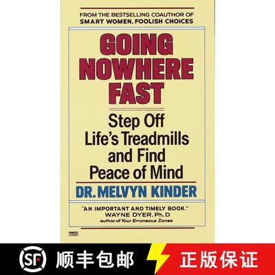 【3-4周达】Going Nowhere Fast: Step Off Life's Treadmills and Find Peace of Mind [9780449906651]
