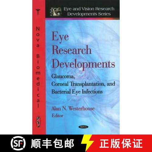 【3-4周达】精装 Eye Research Developments: Glaucoma, Corneal Transplantation & Bacterial Eye Infections [9781607411772]