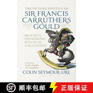 pioneering Sir politics The political Francis cart... Gould picture Britain 4周达 9781526181992 Carruthers