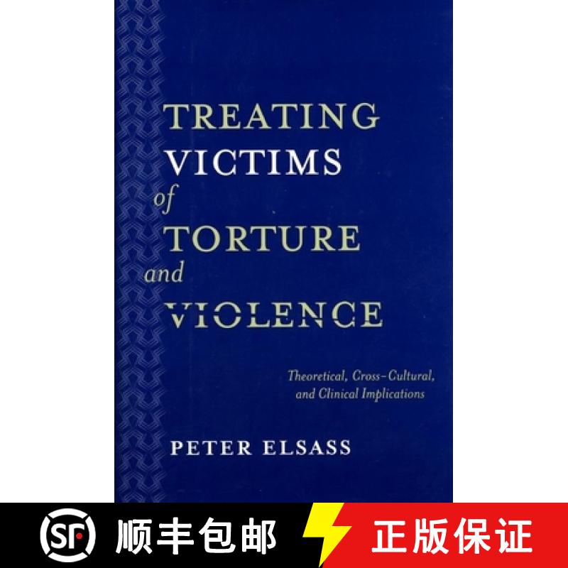 【3-4周达】Treating Victims of Torture and Violence: Theoretical Cross-Cultural, and Clinical Implica... [9780814722015]