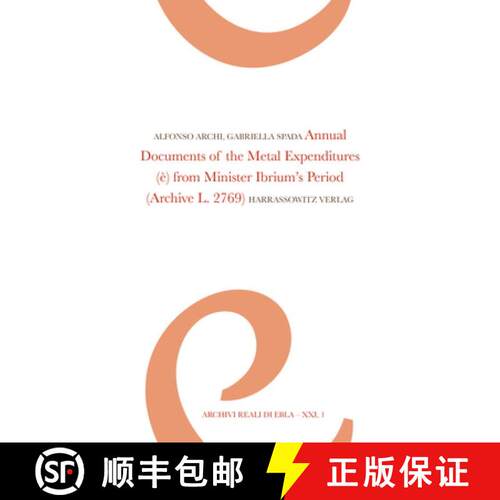 【3-4周达】精装 Annual Documents of the Metal Expenditures (E) from Minister Ibrium's Period: (Archiv... [9783447120937]