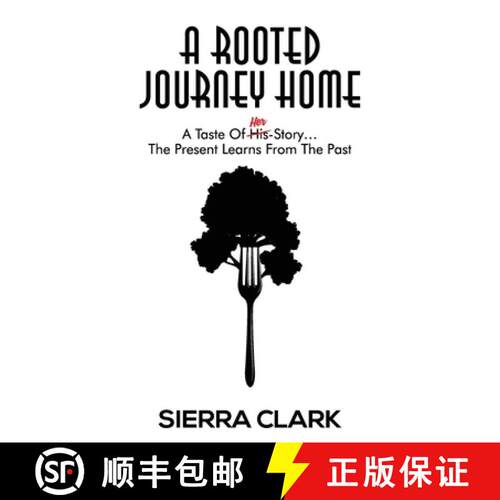 【3-4周达】A Rooted Journey Home: A Taste of Her Story...The Present Learns from the Past [9781922714879]