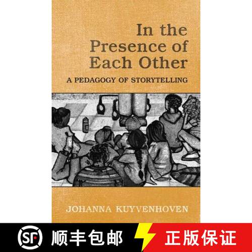 【3-4周达】精装 In the Presence of Each Other – A Pedagogy of Storytelling [9780802099150]