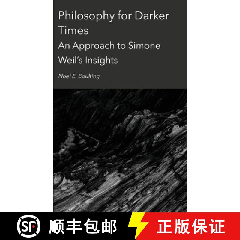 预订 Philosophy for Darker Times: An Approach to Simone Weil's Insights [9781804410288]
