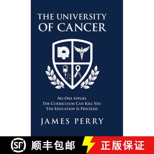 【3-4周达】精装 The University of Cancer: No One Applies-The Curriculum Can Kill You-The Education Is... [9781734919615]
