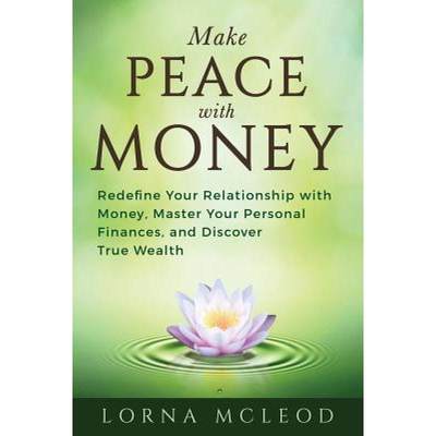 【4周达】Make Peace with Money: Redefine Your Relationship with Money, Master Your Personal Finances,... [9781732906204]