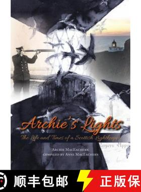 【3-4周达】Archie's Lights: The Life and Times of a Scottish Lightkeeper [9781849953993]