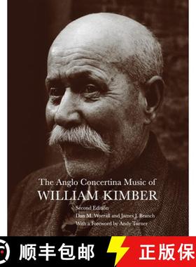 【3-4周达】The Anglo Concertina Music of William Kimber [9781953208217]