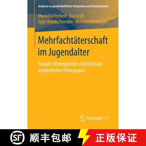 【3-4周达】Mehrfachtäterschaft im Jugendalter : Soziale Hintergründe und Verläufe wiederholter Del... [9783658161095]