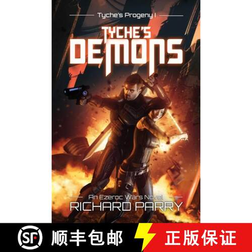 【3-4周达】Tyche's Demons: A Space Opera Military Science Fiction Epic [9780995109070]