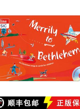 【3-4周达】Merrily to Bethlehem (Book + CD): 44 Christmas Songs and Carols for Children [9780713667516]