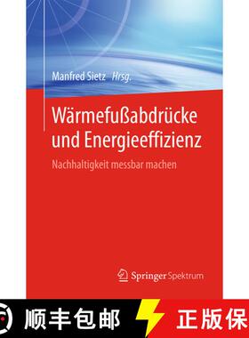 【3-4周达】Wärmefußabdrücke und Energieeffizienz : Nachhaltigkeit messbar machen (1. Aufl. 2016) (... [9783662499344]