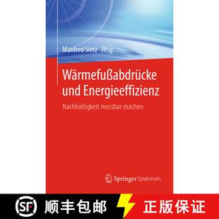 【3-4周达】Wärmefußabdrücke und Energieeffizienz : Nachhaltigkeit messbar machen (1. Aufl. 2016) (... [9783662499344]