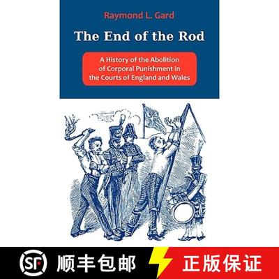 【3-4周达】The End of the Rod: A History of the Abolition of Corporal Punishment in the Courts of Eng... [9781599425184]