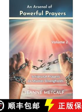 【3-4周达】An Arsenal of Powerful Prayers: Scriptural Prayers to Shatter Strongholds [9781926489971]