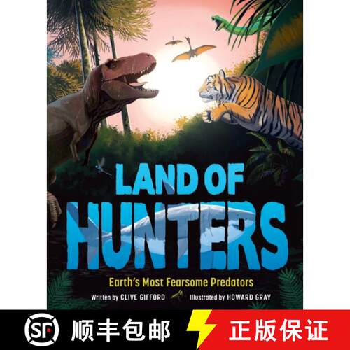 【3-4周达】精装 Land of Hunters: Earth's Most Fearsome Predators [9781783129348]