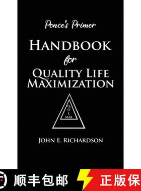 预订 Ponce's Primer Handbook for Quality Life Maximization [9781646108046]