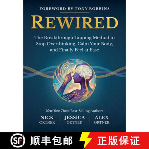 【3-4周达】精装 Rewired: The Breakthrough Tapping Method to Stop Overthinking, Calm Your Body, and Fi... [9798318602597]