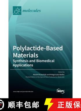 【3-4周达】Polylactide-Based Materials: Synthesis and Biomedical Applications [9783036561264]