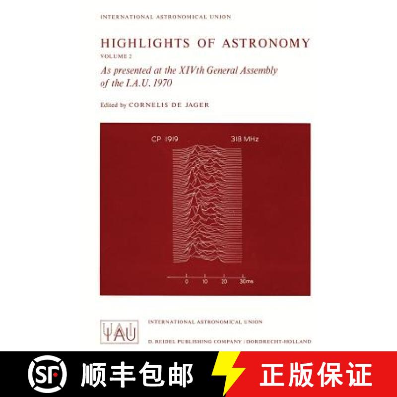 【3-4周达】Highlights of Astronomy: As Presented at the Xivth General Assembly of the I.A.U. 1970 [9789401031042]
