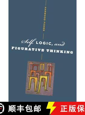 【3-4周达】Self, Logic, and Figurative Thinking [9780231145046]