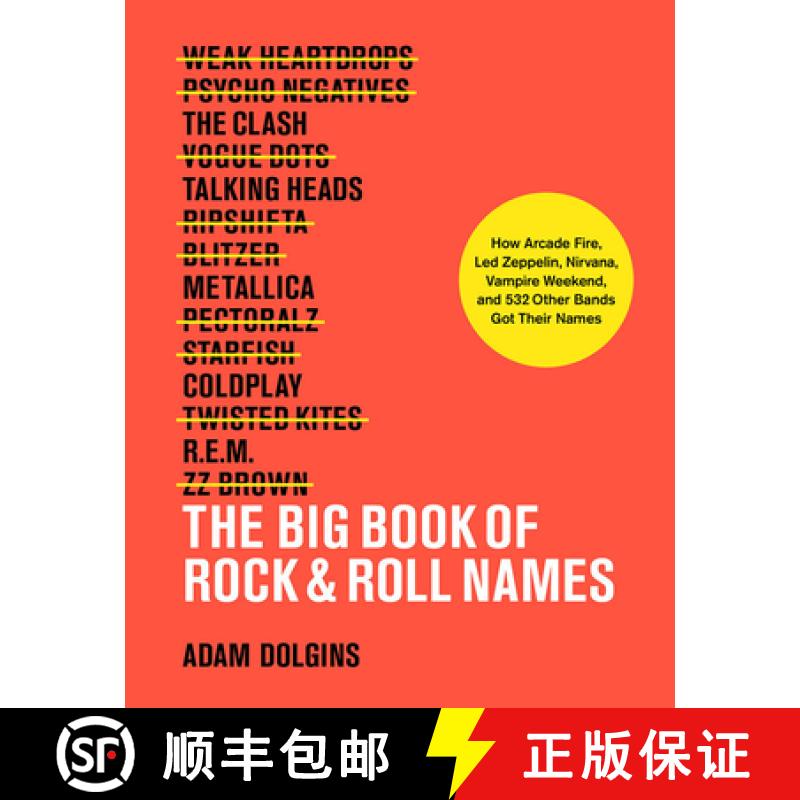 预订 The Big Book of Rock & Roll Names: How Arcade Fire, Led Zeppelin, Nirvana, Vampire Weekend, and ... [9781419732591]