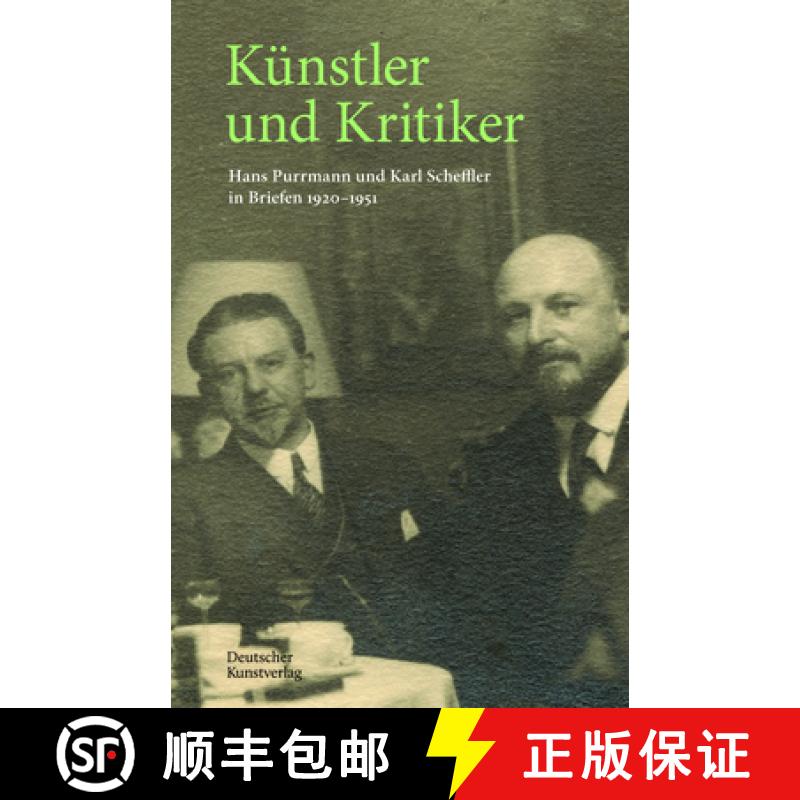 【3-4周达】Künstler Und Kritiker: Hans Purrmann Und Karl Scheffler in Briefen 1920-1951 [9783422984288]