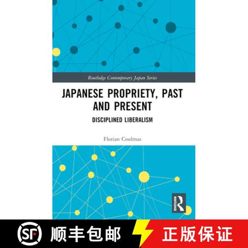 【3-4周达】Japanese Propriety, Past and Present: Disciplined Liberalism [9781032444802]