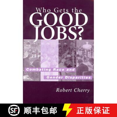 【3-4周达】Who Gets the Good Jobs? – Combating Race and Gender Disparities [9780813529219]