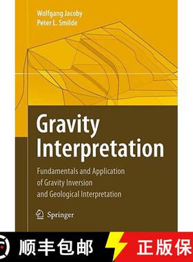 现货 Gravity Interpretation: Fundamentals and Application of Gravity Inversion and Geological Interpr... [9783540853282]