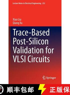 【3-4周达】Trace-Based Post-Silicon Validation for VLSI Circuits [9783319005324]