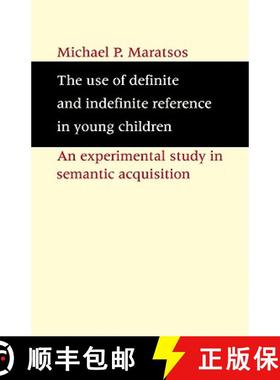 【3-4周达】The Use of Definite and Indefinite Reference in Young Children: An Experimental Study of S... [9780521113281]