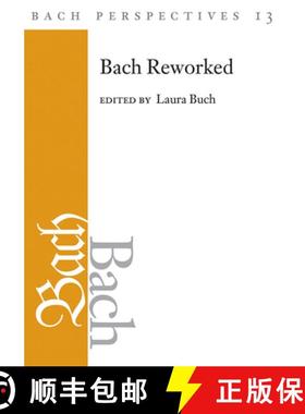 【3-4周达】Bach Perspectives, Volume 13: Bach Reworked [9780252043635]