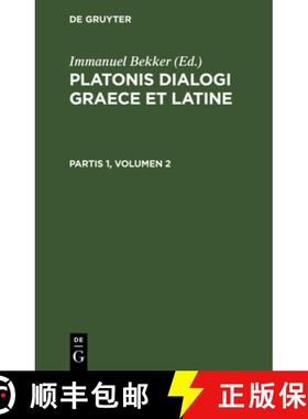 预订 Platonis Dialogi Graece Et Latine. Partis 1, Volumen 2 [9783112638590]