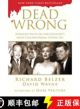 【3-4周达】Dead Wrong: Straight Facts on the Country's Most Controversial Cover-Ups [9781620878705]