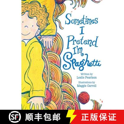 【3-4周达】精装 Sometimes I Pretend I'm Spaghetti: A Calming Bedtime Mindfulness Book for Kids with A... [9781645388050]