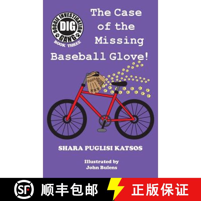 【3-4周达】Doggie Investigation Gang, (DIG) Series: Book Three - The Case of the Missing Baseball Glove [9781532332760]