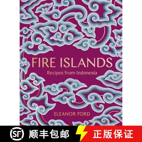 【3-4周达】精装 Fire Islands: Recipes from Indonesia [9781948062800]
