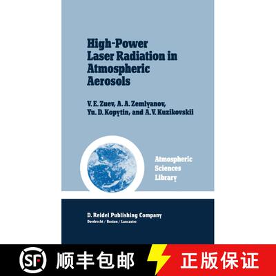 【3-4周达】High-Power Laser Radiation in Atmospheric Aerosols : Nonlinear Optics of Aerodispersed Media [9789027717368]
