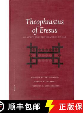预订 Theophrastus of Eresus: On Sweat, on Dizziness and on Fatigue [9789004128903]