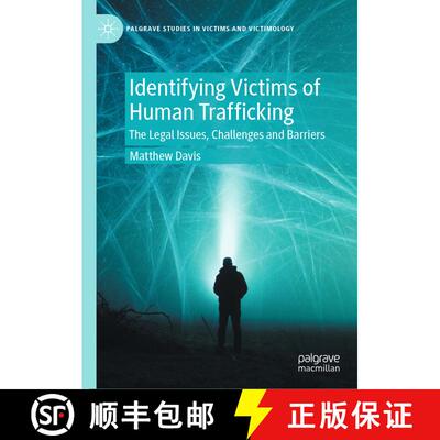 【3-4周达】精装 Identifying Victims of Human Trafficking: The Legal Issues, Challenges and Barriers [9783031617409]